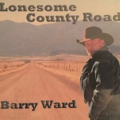Barry Ward Lonesome County Road Books & CDs