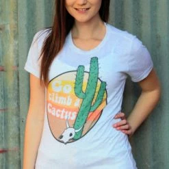 Ladies' Original Cowgirl Clothing T-Shirts: Go Climb A Cactus