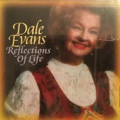 Dale Evans Reflections Of Life Books & CDs