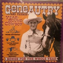 Gene Autry And Friends: Year-Round Cowboy Songs For The Whole Year Books & CDs