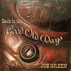 Joe Green Books & CDs Back To The Good Old Days