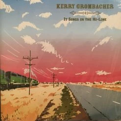 Kerry Grombacher It Sings In The Hi-Line Books & CDs