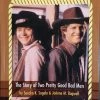 Sandra K. Sagala & JoAnne M. Bagwell Alias Smith & Jones: The Story Of Two Pretty Good Bad Men