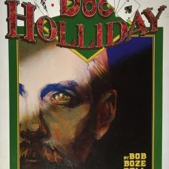 Bob Boze Bell The Illustrated Life And Times Of Doc Holliday Books & CDs