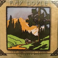 Ray Doyle The Emigrant Trail