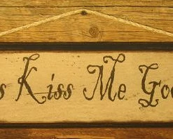 OutWest Shop Wall Sign Home: Always Kiss Me Goodnight Decor