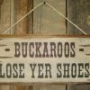 OutWest Shop Wall Sign Home: Buckaroos Lose Yer Shoes 2 OutWest Shop Wall Sign Home: Buckaroos Lose Yer Shoes