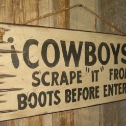 OutWest Shop Decor Wall Sign Home: Cowboys! Scrape "It" From Boots Before Entering 7 OutWest Shop Decor Wall Sign Home: Cowboys! Scrape