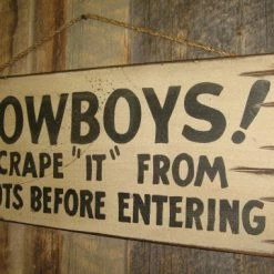 OutWest Shop Decor Wall Sign Home: Cowboys! Scrape "It" From Boots Before Entering 6 OutWest Shop Decor Wall Sign Home: Cowboys! Scrape