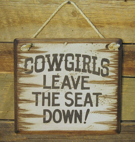 OutWest Shop Wall Sign Home: Cowgirls Leave The Seat Down Decor 3 OutWest Shop Wall Sign Home: Cowgirls Leave The Seat Down Decor