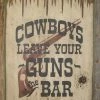 OutWest Shop Decor Wall Sign Saloon: Cowboys Leave Your Guns At The Bar, Large