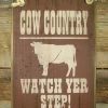 OutWest Shop Wall Sign Barn: Cow Country Watch Yer Step! Decor