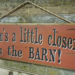 OutWest Shop Wall Sign Barn: Heaven's A Little Closer In The Barn! Decor
