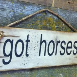 OutWest Shop Wall Sign Barn: Horses Got Horses?