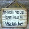 OutWest Shop Wall Sign Barn: Horses Are Like Potato Chips...You Can't Have Just One!