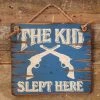 OutWest Shop Decor Wall Sign Home: Kids The Kid Slept Here