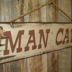 OutWest Shop Wall Sign Advice: Man Cave