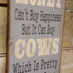 OutWest Shop Wall Sign Money: Money Can't Buy Happiness But It Can Buy Cows Decor
