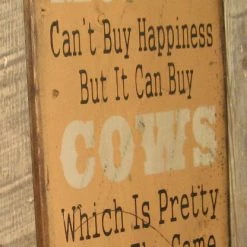 OutWest Shop Wall Sign Money: Money Can't Buy Happiness But It Can Buy Cows Decor