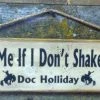 OutWest Shop Decor Wall Sign Movie Quote: Doc Holliday. Forgive Me If I Don't Shake Hands