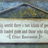 OutWest Shop Wall Sign Movie Quote: Clint Eastwood Decor