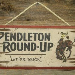 OutWest Shop Wall Sign Rodeo: Pendleton Round-Up Let 'Er Buck Decor
