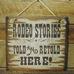 OutWest Shop Wall Sign Rodeo: Rodeo Stories Told And Retold Here!