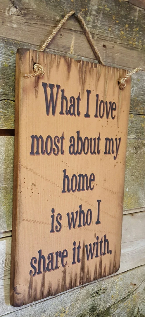 OutWest Shop Wall Sign Home: What I Love Most About My Home Is Who I Share It With 4 OutWest Shop Wall Sign Home: What I Love Most About My Home Is Who I Share It With