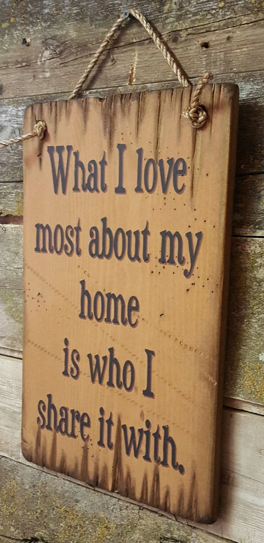 OutWest Shop Wall Sign Home: What I Love Most About My Home Is Who I Share It With 5 OutWest Shop Wall Sign Home: What I Love Most About My Home Is Who I Share It With