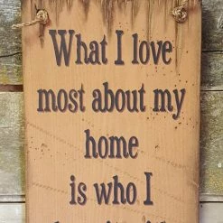 OutWest Shop Wall Sign Home: What I Love Most About My Home Is Who I Share It With