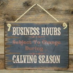 OutWest Shop Decor Wall Sign Business: Business Hours Open During Calving And Haying Season