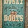 OutWest Shop Wall Sign Money: Money Can't Buy Happiness But It Can Buy Boots Decor 1 OutWest Shop Wall Sign Money: Money Can't Buy Happiness But It Can Buy Boots Decor