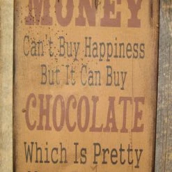 OutWest Shop Decor Wall Sign Money: Money Can't Buy Happiness But It Can Buy Chocolate