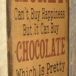 OutWest Shop Decor Wall Sign Money: Money Can't Buy Happiness But It Can Buy Chocolate