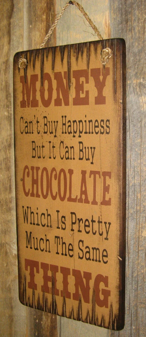 OutWest Shop Decor Wall Sign Money: Money Can't Buy Happiness But It Can Buy Chocolate 5 OutWest Shop Decor Wall Sign Money: Money Can't Buy Happiness But It Can Buy Chocolate