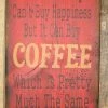 OutWest Shop Wall Sign Money: Money Can't Buy Happiness But It Can Buy Coffee Decor