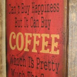 OutWest Shop Wall Sign Money: Money Can't Buy Happiness But It Can Buy Coffee Decor