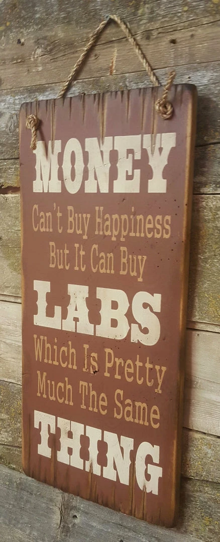 OutWest Shop Wall Sign Money: Money Can't Buy Happiness But It Can Buy Labs 4 OutWest Shop Wall Sign Money: Money Can't Buy Happiness But It Can Buy Labs