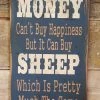 OutWest Shop Wall Sign Money: Money Can't Buy Happiness But It Can Buy Sheep