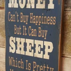 OutWest Shop Wall Sign Money: Money Can't Buy Happiness But It Can Buy Sheep