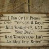 OutWest Shop Decor Wall Sign Advice: I Can Only Please One Person A Day And Today Is Not Your Day