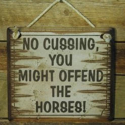 OutWest Shop Wall Sign Advice: No Cussing, You Might Offend The Horses!