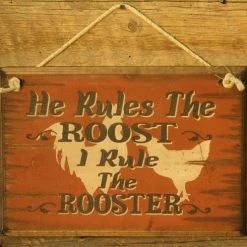 OutWest Shop Decor Wall Sign Advice: He Rules The Roost I Rule The Rooster